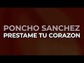 Poncho Sanchez - Prestame Tu Corazon (Official Audio)