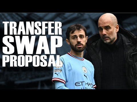 PEP GUARDIOLA MADE BERNARDO SILVA TRANSFER SWAP 'PROPOSAL'