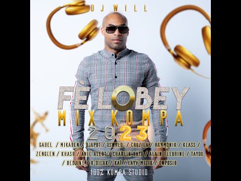 DJ WILL - Fè LOBEY Mix Kompa 2023