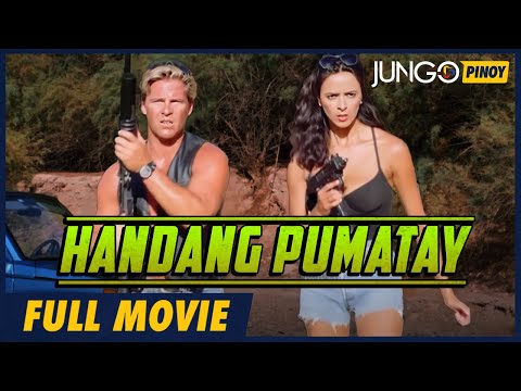 Handang Pumatay | Full Tagalog Dubbed Action Movie
