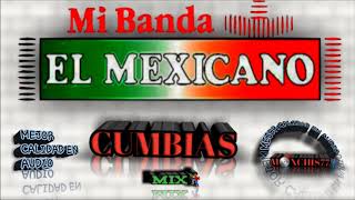 mi banda el mexicano  para bailar