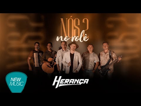Grupo Herança - Nois Dois No Rolê
