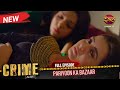 Crime Alert New Episode PARIYOON KA BAZAAR Hindi Crime Show Crimealert