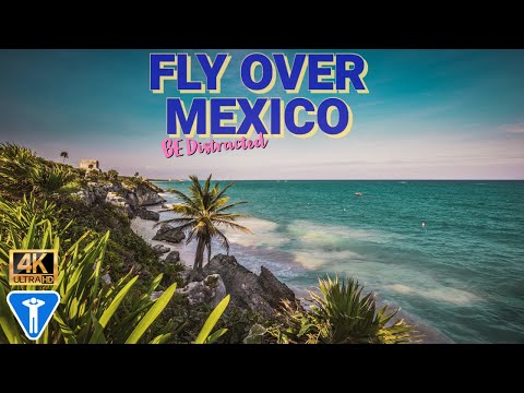 Fly Over Mexico in 4K