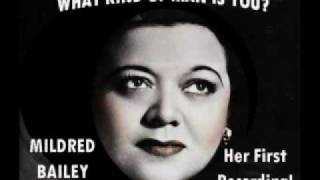 MILDRED BAILEY - What Kind of Man Is You? Her 1st Recording!