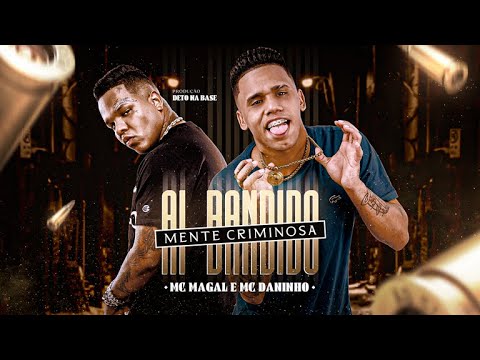 MENTE CRIMINOSA - MC DANINHO E MC MAGAL - AI BANDIDO - BREGA FUNK 2023