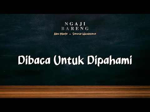 #Eps1 | Al-Quran Dibaca Untuk Dipahami Lalu Menjadi Petunjuk
