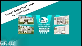 Treated Timber Pine Frames vs. Steel Frames: Which is Better for Your Build?