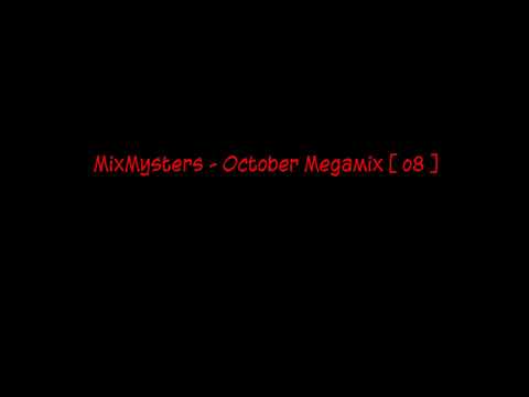 MixMysters - October Megamix [ o8 ]