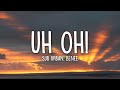 Sub Urban - UH OH! (Lyrics) feat. BENEE
