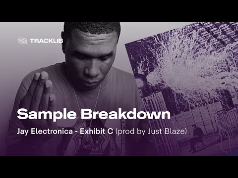 Sample Breakdown: Jay Electronica - Exhibit C