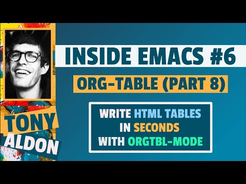 Produce html tables in seconds with orgtbl-mode | org-table | Inside Emacs #6 (part 8)
