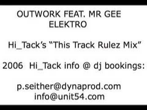 OUTWORK FT. MR GEE "ELEKTRO" (HI_TACK REMIX)