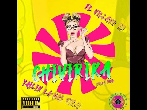 El VillanoRD ft Yailin La Más Viral - Chivirica (Tu Quieres Que Sea Chivirica) (Anugue Remix)