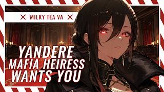 Yandere Mafia Heiress Wants YOU [Audio RP] [F4M]
