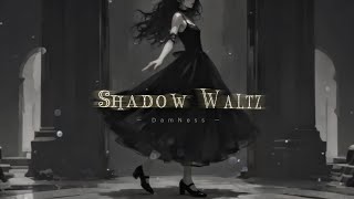 Shadow Waltz  DamNess official lyric video