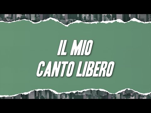 Lucio Battisti - Il mio canto libero (Testo)