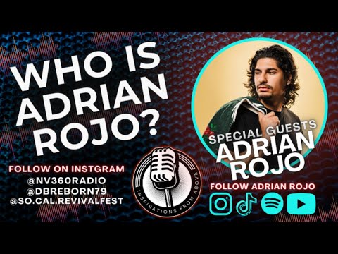 Inspirations From Above Podcast EP#3 WHO IS ADRIAN ROJO