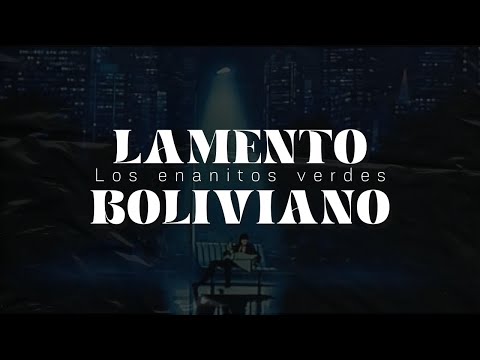 Los Enanitos Verdes - Lamento Boliviano [Letra]