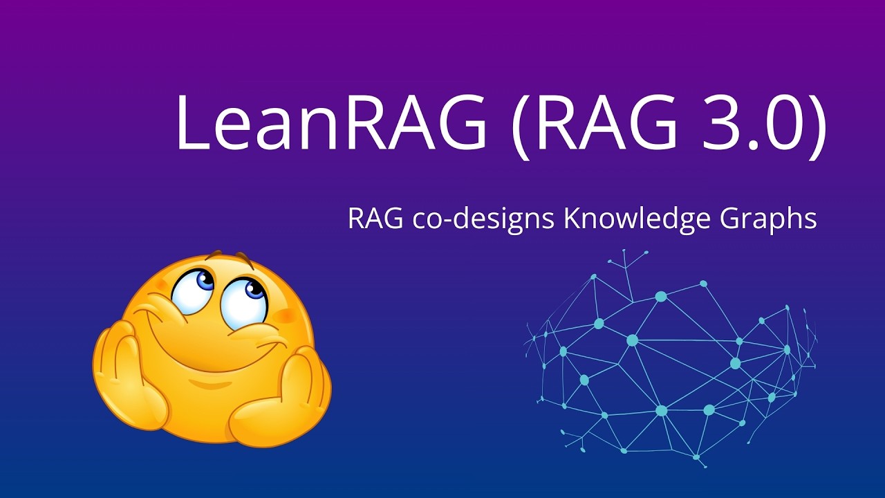 LeanRAG: Multiple Layers of Knowledge Graphs (RAG 3.0)