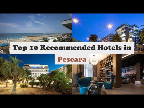 Top 10 Recommended Hotels In Pescara | Best Hotels In Pescara
