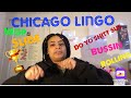 Chicago Lingo Slang PT 2