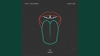 Phil Fuldner - Take Me (Mixed) video