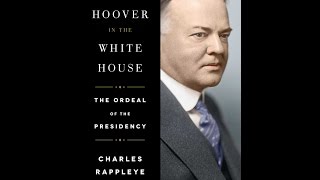 Herbert Hoover in the White House: The Ordeal of the Presidency