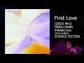 宇多田ヒカル - First Love (2022 Mix)　Hikaru  Utada   [SCIENCE  FICTION] より