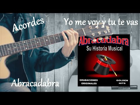 Yo Me Voy Y Tu Te Vas - Abracadabra