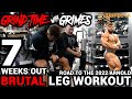 GRIND TIME WITH GRIMES | LEG WORKOUT | 2022 ARNOLD CLASSIC 7 WEEKS OUT