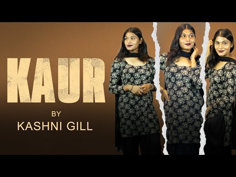 Kaur | Kashni Gill | New Punjabi Song 2025 | Vibe On
