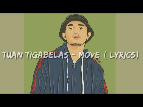 Tuan Tigabelas - Move (Lyrics Audio)