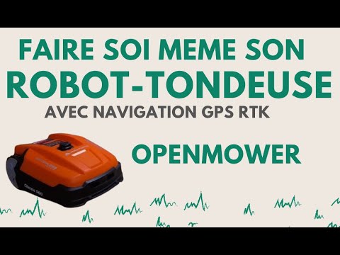 Openmower : Projet robot-tondeuse DIY open source RTK GPS (navigation au cm)