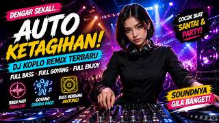Download lagu KOPLO REMIX VIRAL TIKTOK PALING DICARI! 🔥 FULL BASS EMPUK • NONSTOP SEHARIAN mp3