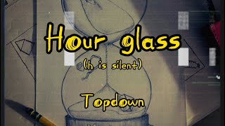 Hour glass (h is silent) - (Official Audio)