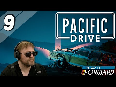 Pacific Drive Ep9 || Play it Forward