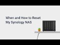 When and How to Reset My Synology NAS