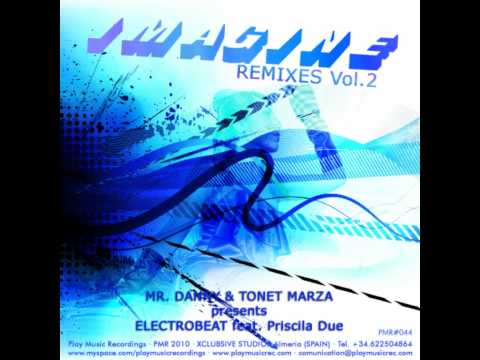 Mr Danny & Tonet Marza Feat Priscila Due - Imagine (Sergi Moreno, Jossy C & Vincent McFly rmx)