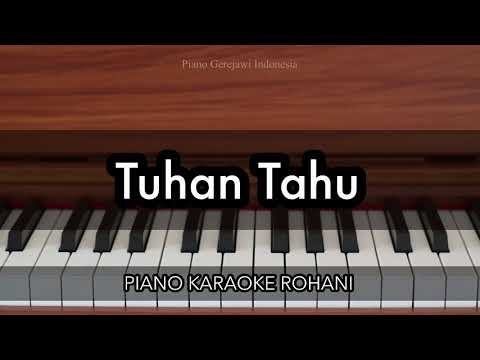 Tuhan Tahu - Melitha Sidabutar, Alvin Christian, Clarisa Dewi | Piano Karaoke Rohani