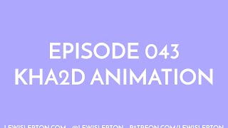 Episode 043 - kha2d animation