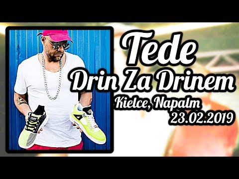 TEDE - Drin Za Drinem - Kielce, Napalm (23.02.2019) | DAMIANOWY