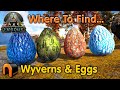 Ark Fjordur WYVERN Locations Wyvern Eggs Locations