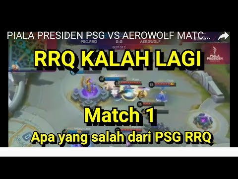 PIALA PRESIDEN PSG VS AEROWOLF MATCH 1 ,MOBILE LEGEND Carry jadi andalan