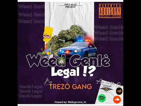 Weed Genle Legal - TREZÒ GANG