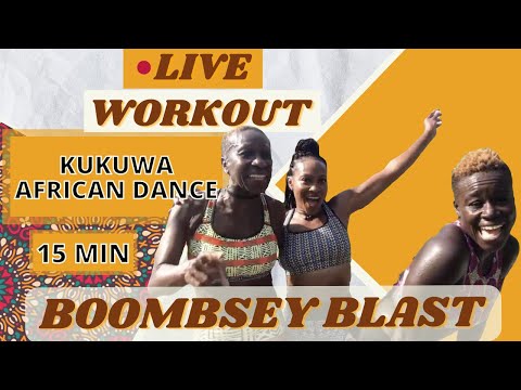 KUKUWA® AFRICAN DANCE WORKOUT -  LIVE 15 MIN