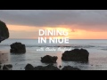 Dining In Niue With Clarke Gayford