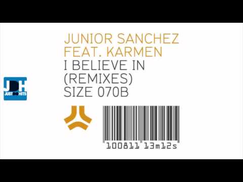 Junior Sanchez Feat. Karmen -- I Believe In (Swanky Tunes Remix)