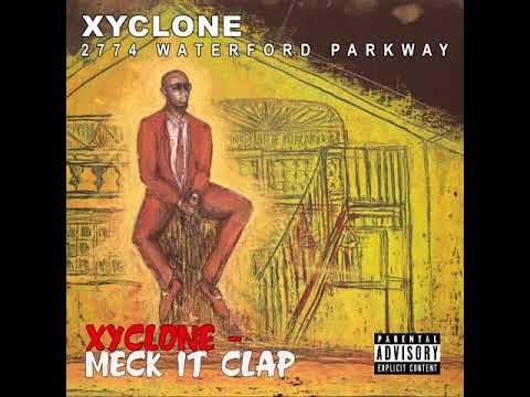 XYCLONE - MECK IT CLAP - JUNE 2018