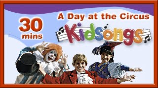 A Day at the Circus | Happy and You Know It | Put on a Happy Face | PBS Kids | Kidsongs | for kids